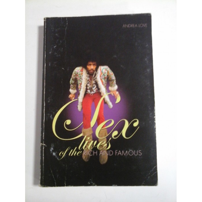 SEX  LIVES  OF  THE  RICH &  FAMOUS    (Vietile sexuale ale bogatului & faimos) -  Andrea  LOVE  